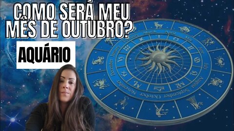 Como será o meu mês de outubro? Previsões para Aquário
