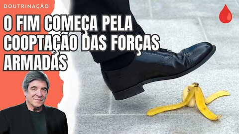 O FIM COMEÇA PELA COOPTAÇÃO DAS FORÇAS ARMADAS