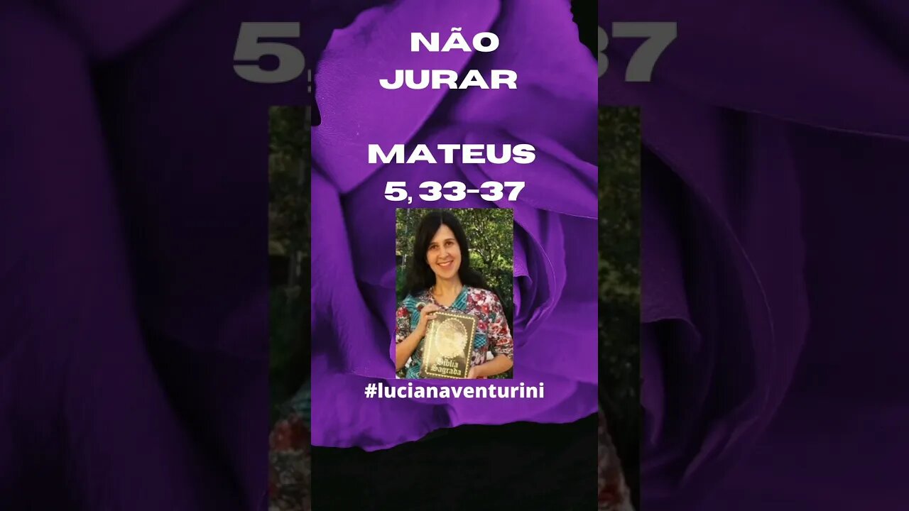 Mateus 5, 33-37 - Não jurar #shorts #lucianaventurini #desenvolvimentopessoal #evangelhodemateus