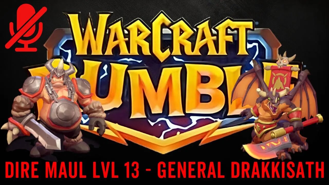 WarCraft Rumble - Dire Maul LvL 13 - General Drakkisath