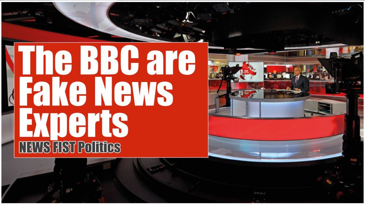 The BBC are Fake News Experts