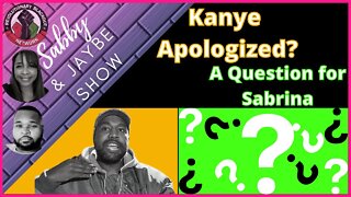 Kanye Apologized? | A Question for Sabrina