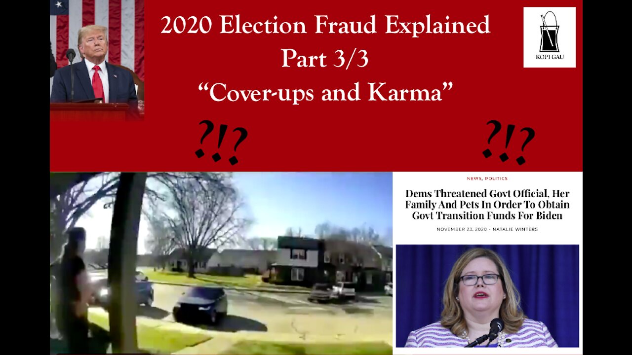 2020 Voter Fraud Explained (3/3): "Cover-ups and Karma" [Ep 7]