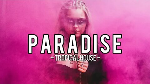 Tropical House | Paradise - D. Empero