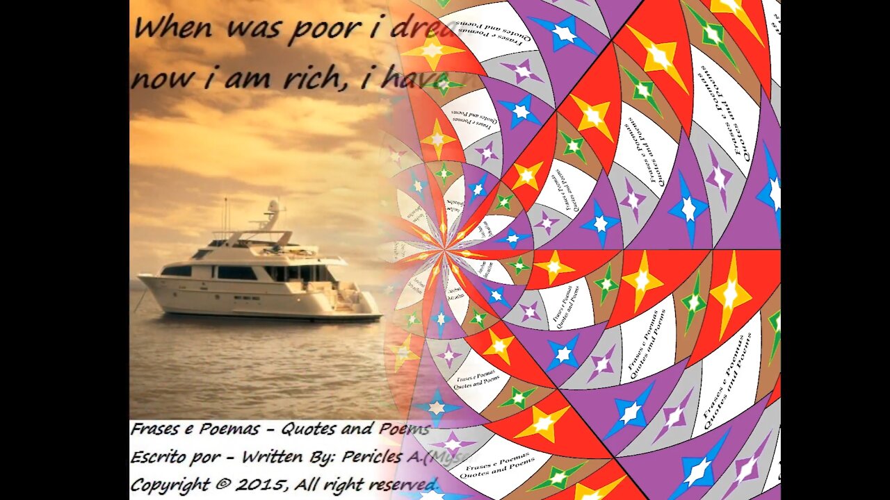 When was poor, I dreamed of being rich [Quotes and Poems]