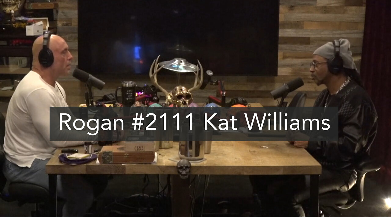 Rogan #2111 Kat Williams