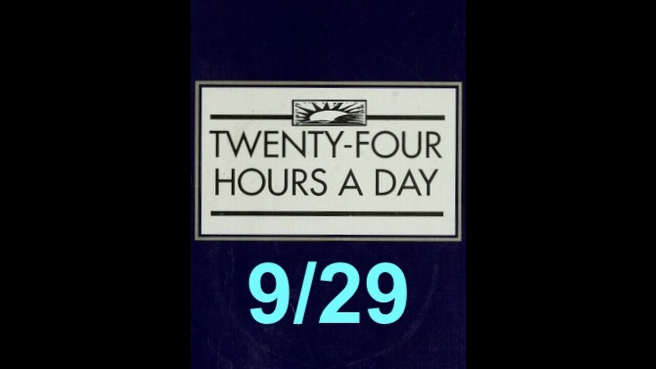 Twenty-Four Hours A Day Book Daily Reading – September 29 - A.A. - Serenity Prayer & Meditation