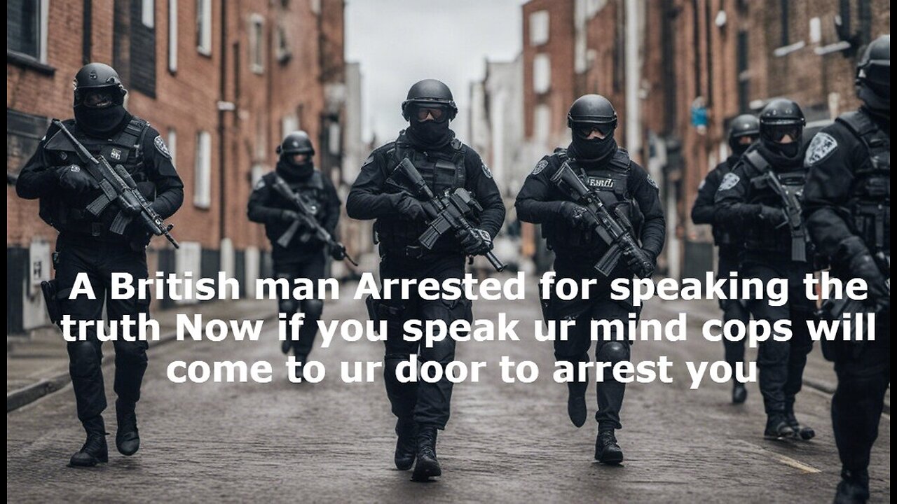 A British man arrested for speaking the Truth