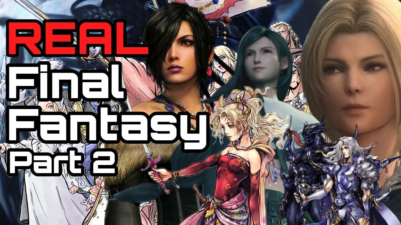 What is REAL Final Fantasy? Part 2