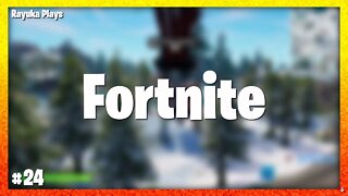 Rayuka Plays: Fortnite - #24