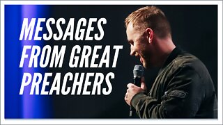 MESSAGES FROM GREAT PREACHERS