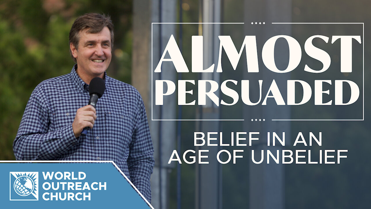 Almost Persuaded: Belief in an Age of Unbelief