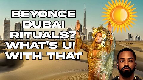 Rituals in Dubai starring Beyonce