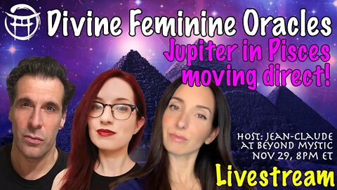 🔴LIVESTREAM: DIVINE FEMININE ORACLES WITH JULIE, SOPHIE & JeanClaude@BeyondMystic