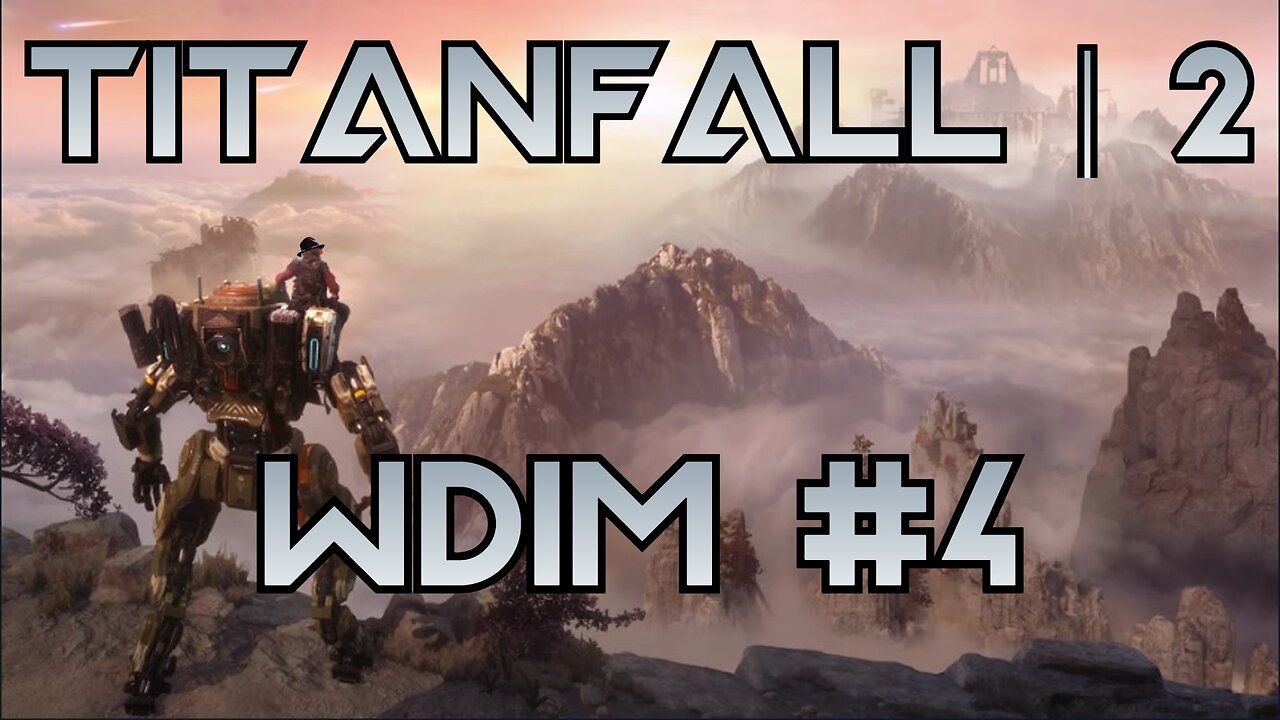 [W.D.I.M.] Sent on a Beacon Rush | Titanfall 2