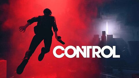 My First Ever Look At CONTROL - Full Gameplay - Part 2