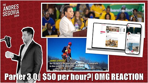 Parler 3.0 Updates, $50 Minimum Wage(?), James O'Keefe Infiltrates NO MAS MUERTES Reaction!