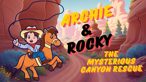 Archie and Rocky: The Mysterious Canyon Rescue