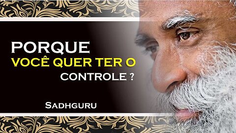 SADHGURU, PORQUE VOCÊ QUER CONTROLAR OS SEUS FILHOS, SADHGURU DUBLADO 2023