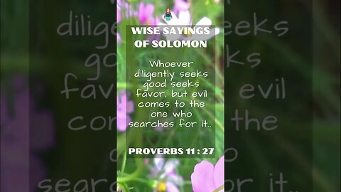 Wise Sayings of Solomon | Proverbs 11:27