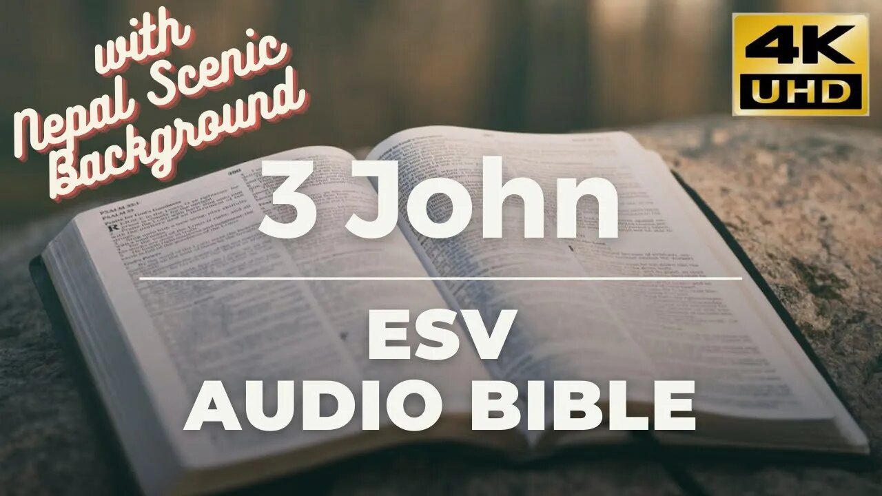 Book 64 - Bible 3 JOHN Complete (ESV) AUDIO BIBLE Nepal Timelapse Background - FULL 4K