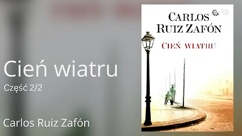 Cień wiatru Część 2/2 - Carlos Ruiz Zafón Audiobook PL