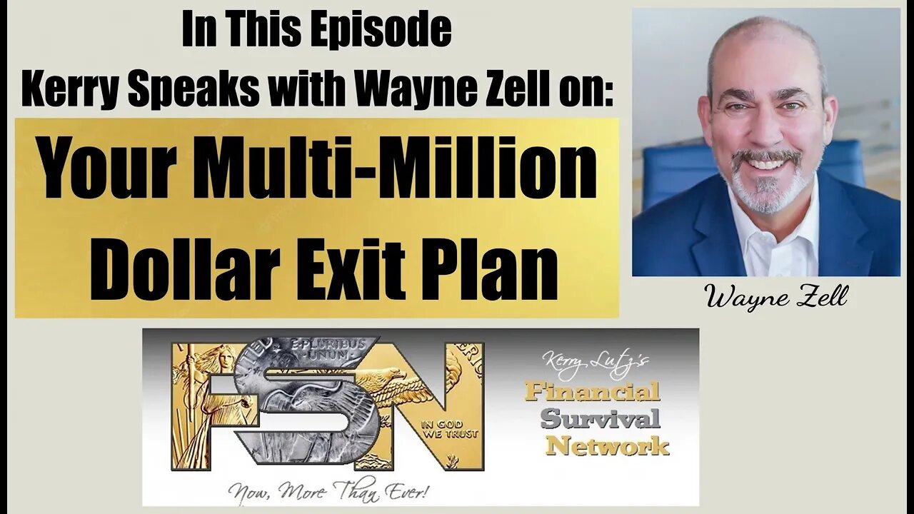 Your Multi-Million Dollar Exit Plan -- Wayne Zell #5823