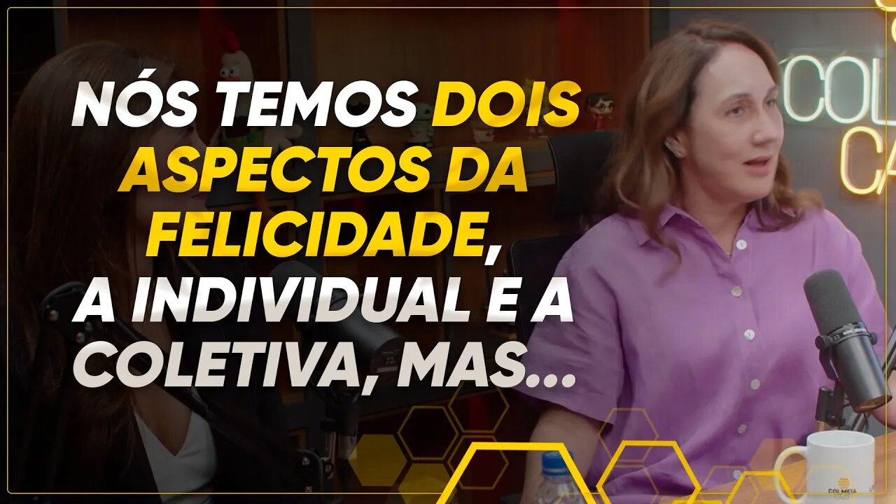 FELICIDADE É CONSTRUÍDA INDIVIDUALMENTE OU EM CONJUNTO?