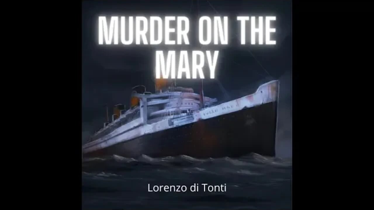 Murder on the Mary - Chapter 9: This is the End, My Friend