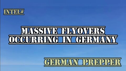 Intel# Massive Flyovers Occurring In Germany