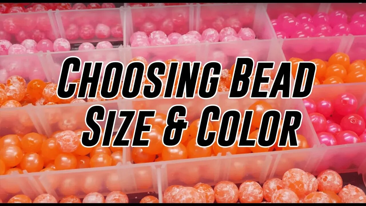 "How To" Choose Color & Size Beads For Salmon, Trout, & Steelhead