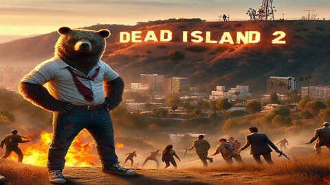DEAD ISLAND 2 with littleBEAR part Ummm