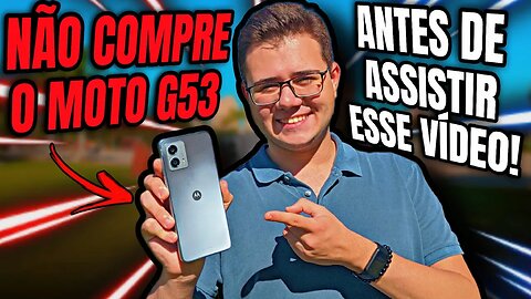 TUDO SOBRE O MOTO G53 5G! - REALMENTE VALE A PENA POR R$999?