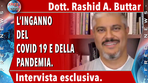 Il dott. Rashid A. Buttar spiega la truffa del Covid e la pericolosità dei vaccini.