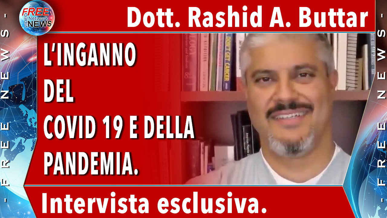 Il dott. Rashid A. Buttar spiega la truffa del Covid e la pericolosità dei vaccini.