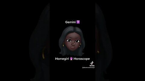 Gemini ♊️ Homegirl Horoscope 🔮 #gemini