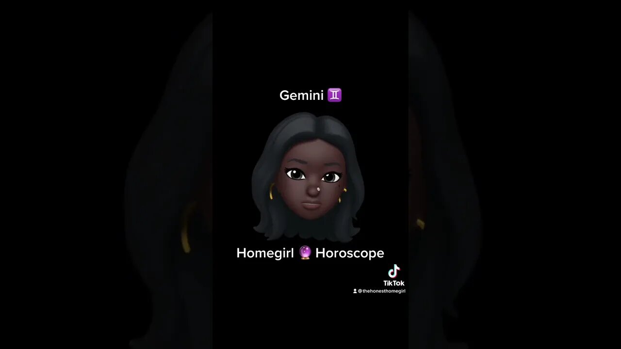 Gemini ♊️ Homegirl Horoscope 🔮 #gemini