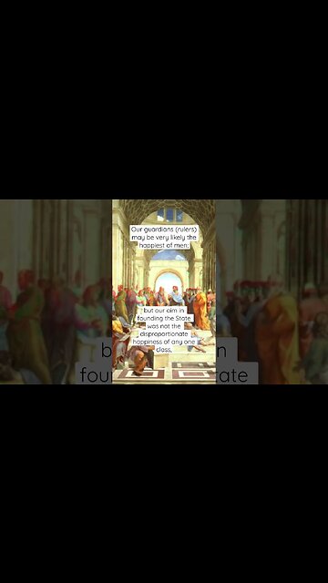 “Our aim in founding the State was not disproportionate happiness.” - Plato’s Republic #shorts
