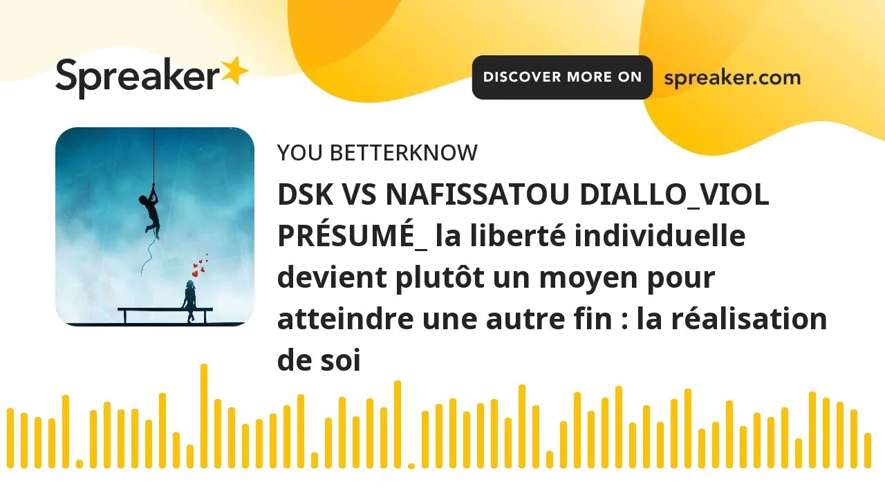 DSK VS NAFISSATOU DIALLO_VIOL PRÉSUMÉ_ la liberté individuelle devient plutôt un moyen pour atteindr