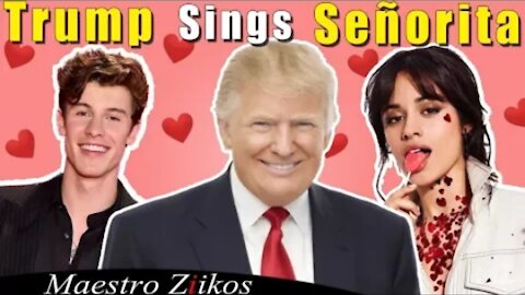 Donald Trump 🤤sings too👉señorita❤