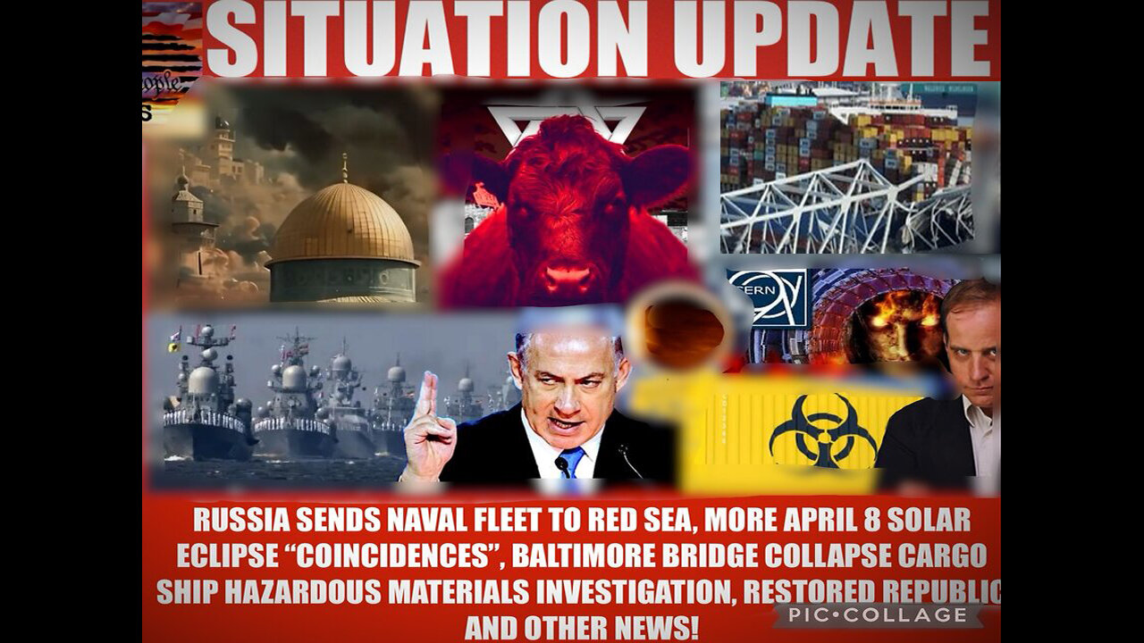 Situation Update: Russia Sends Naval Fleet To Red Sea! More April 8 Solar Eclipse "Coincidences!"