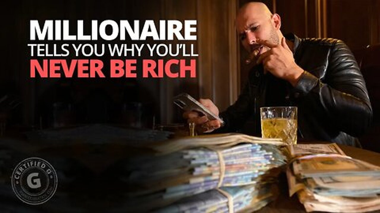 Top G Andrew Tate MILLIONAIRE TELLS YOU WHY YOU'LL NEVER BE RICH Tristan Tate