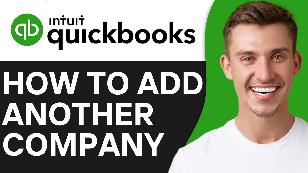 HOW TO ADD ANOTHER COMPANY IN QUICKBOOKS