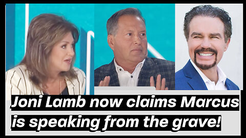 Daystar Joni Lamb now claims Marcus is speaking from the grave!