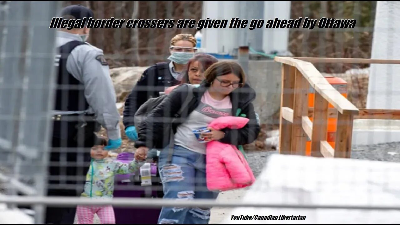 Illegal border crossers are given the go ahead by Ottawa