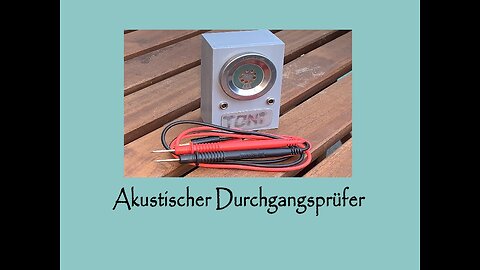 Akustischen Durchgangsprüfer selber bauen