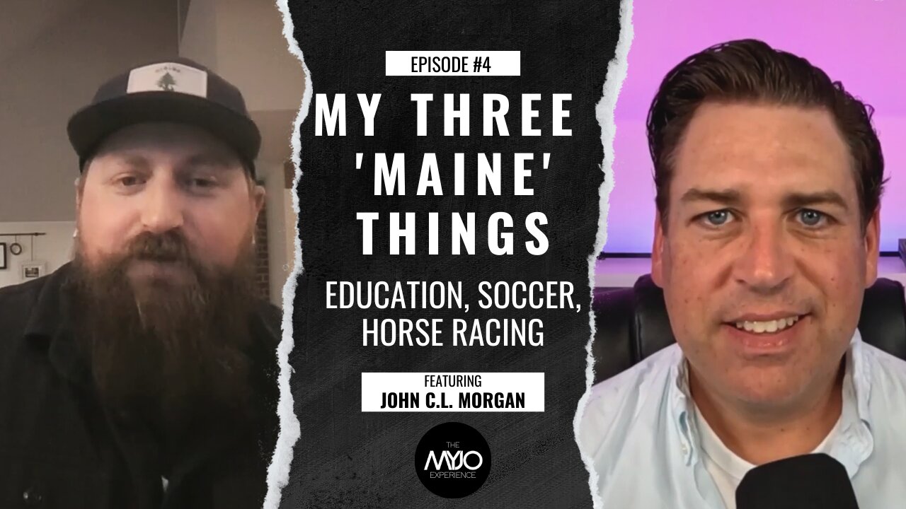 MY 3 'MAINE' THINGS: EDUCATION, SOCCER, HORSE RACING | JOHN C. L. MORGAN