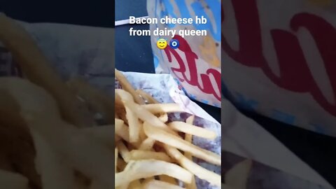 trying dairy queen bacon and cheese hb burger😇🧿