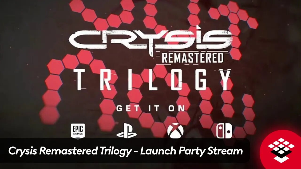 Crysis Remastered Trilogy - Launch Party Stream