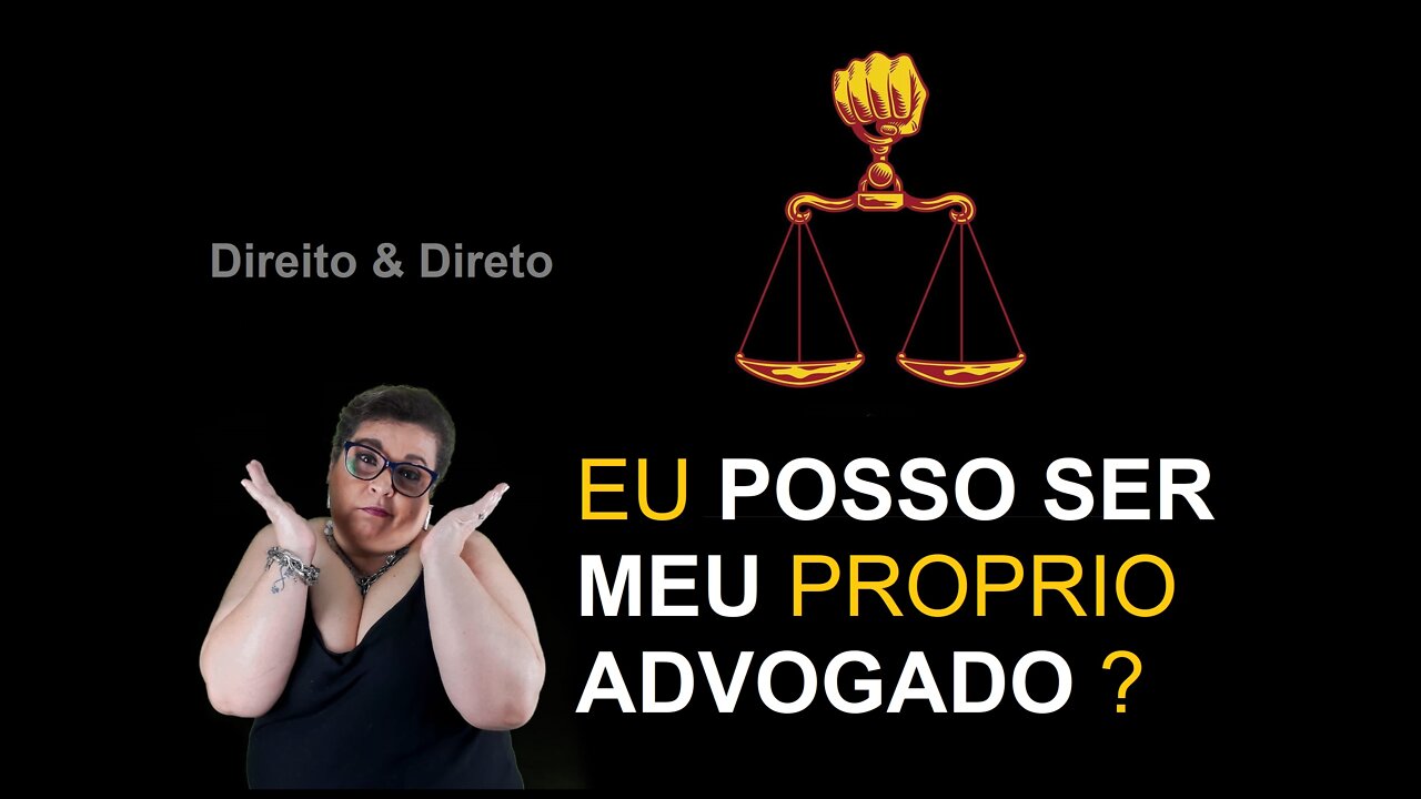 POSSO SER MEU ADVOGADO !? / Advogada Adri Fernandes comenta DIRETO & DIREITO